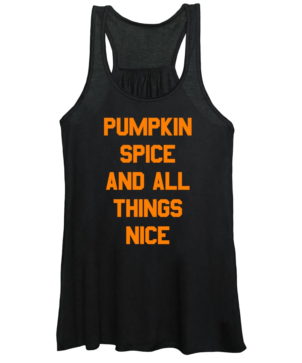 Funny Women's Tank Top featuring the digital art Pumpkin Spice and All Things Nice by Flippin Sweet Gear