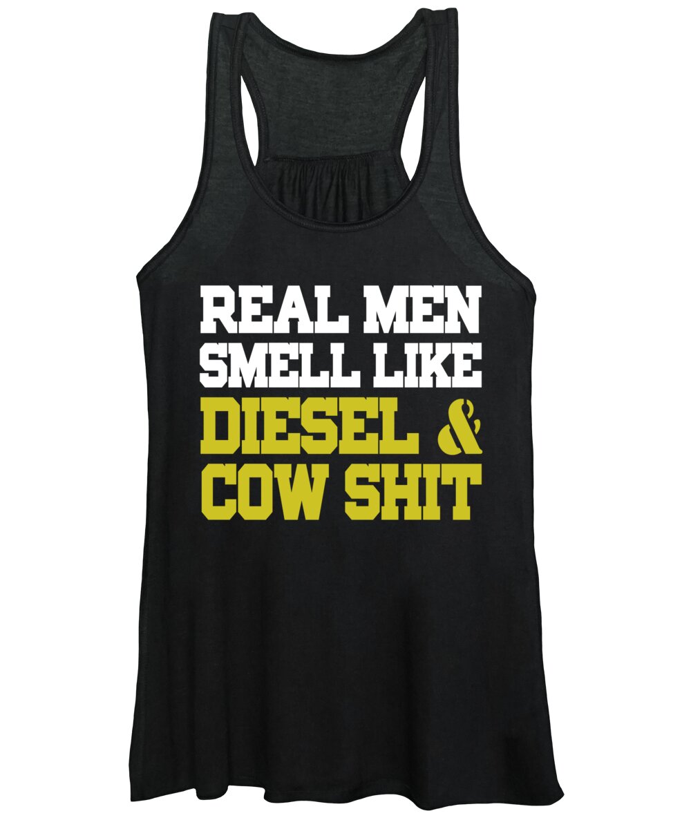 Cow Dad Women's Tank Top featuring the digital art Real Men Smell Like Diesel Cow Shit by Jacob Zelazny