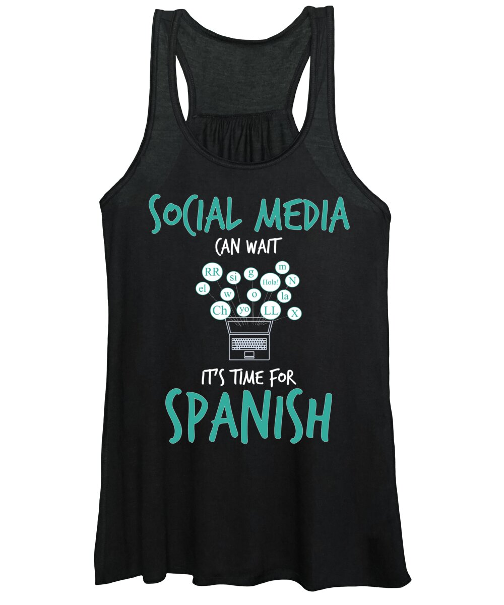 Spain Women's Tank Top featuring the digital art Social Media Can Wait Time For Spanish by Jacob Zelazny