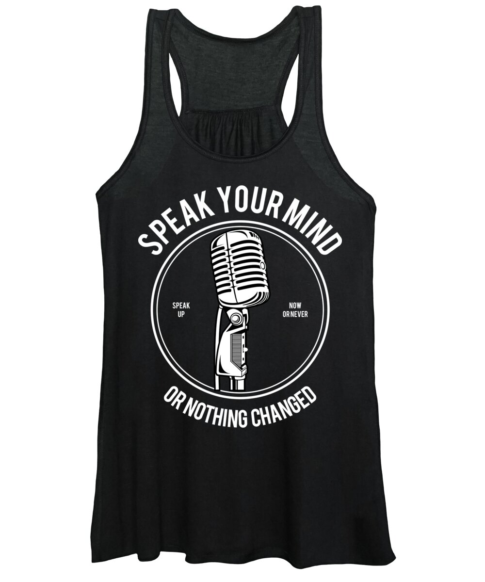 Distressed Women's Tank Top featuring the digital art Speak Your Mind Or Nothing Changed by Jacob Zelazny