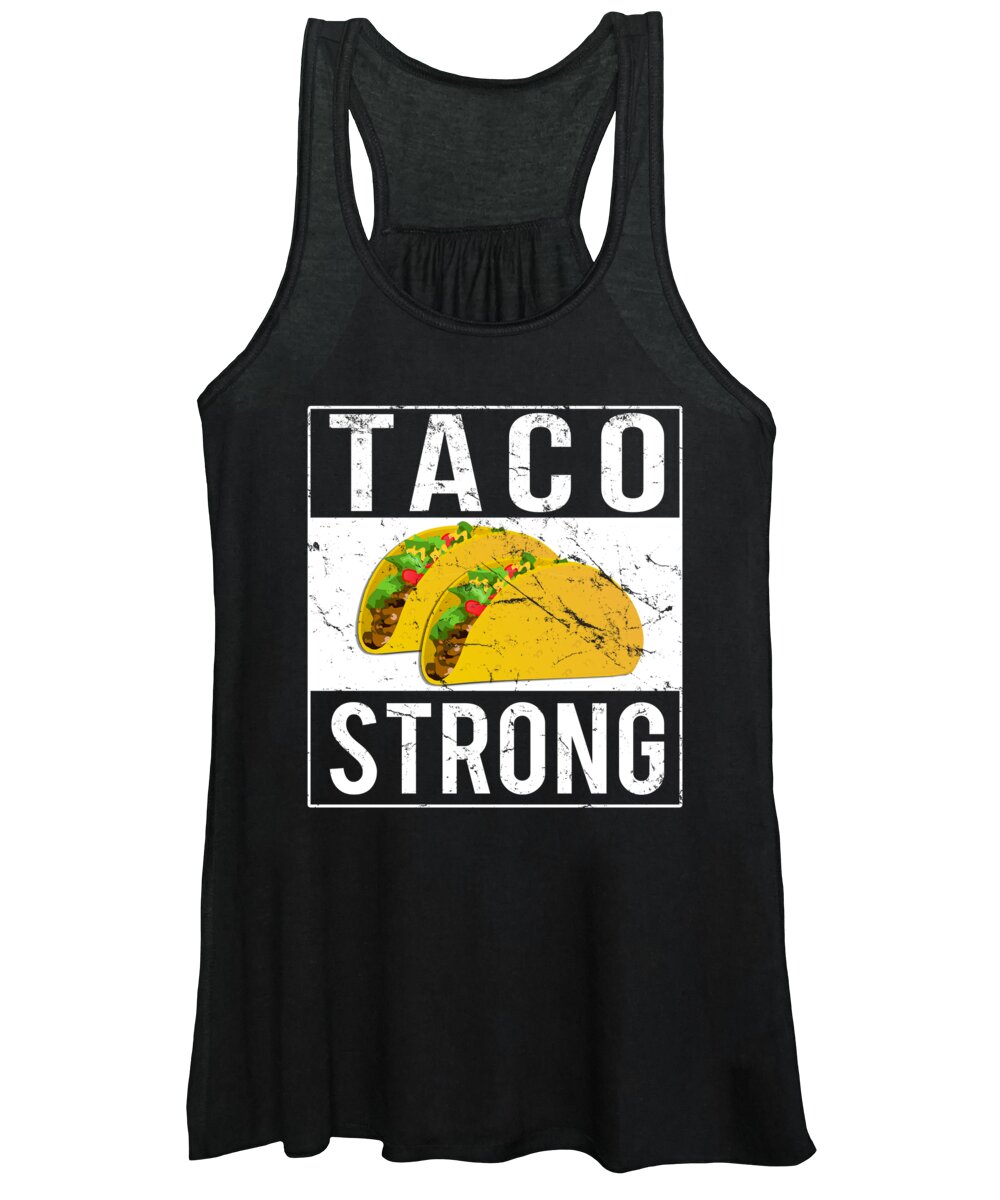 Funny Women's Tank Top featuring the digital art Taco Strong by Flippin Sweet Gear