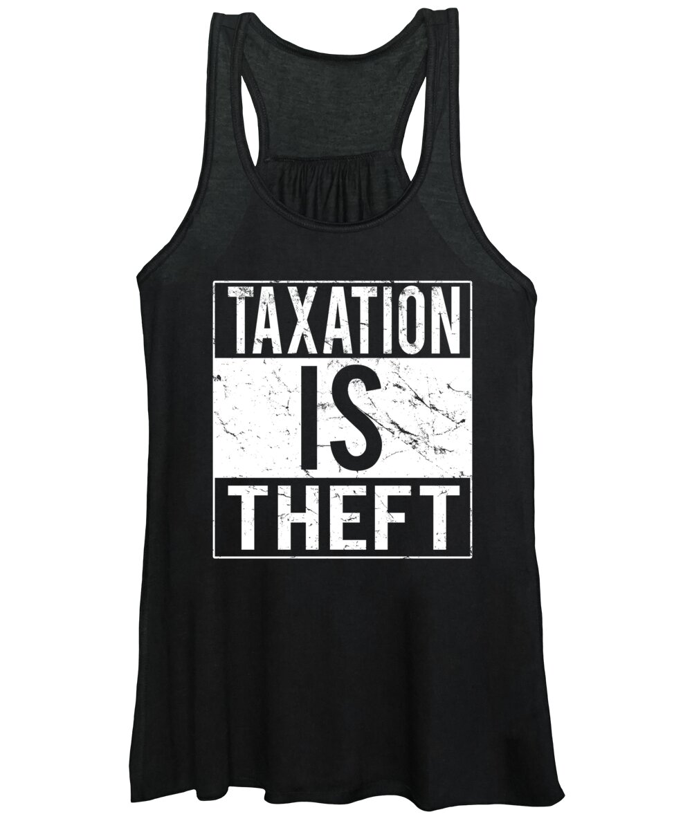Republican Women's Tank Top featuring the digital art Taxation Is Theft by Flippin Sweet Gear
