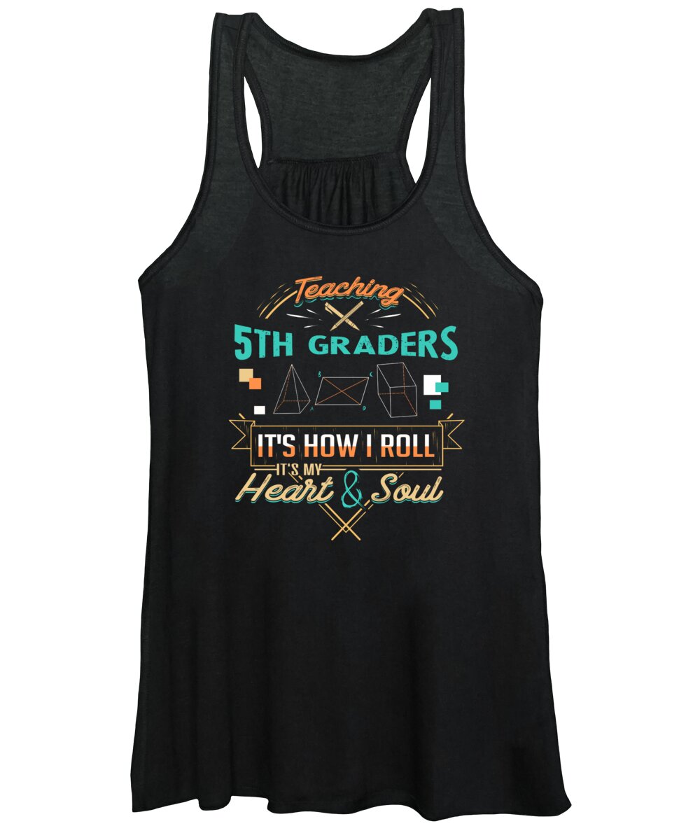 10th Grade Women's Tank Top featuring the digital art Teaching 5th Graders How I Roll by Jacob Zelazny