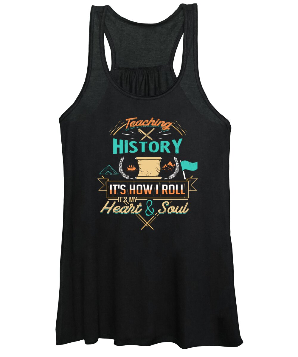 10th Grade Women's Tank Top featuring the digital art Teaching History How I Roll by Jacob Zelazny