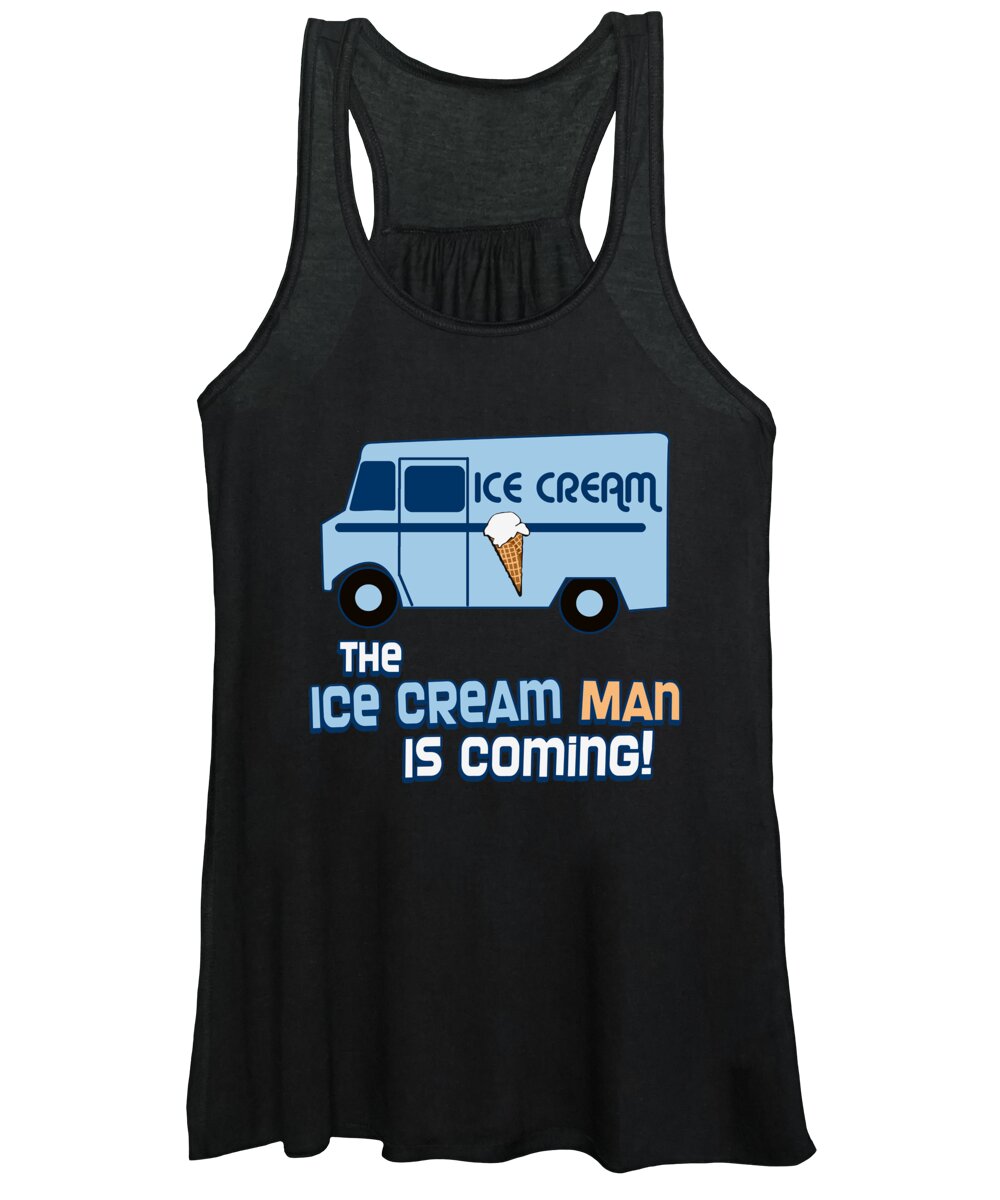 Funny Women's Tank Top featuring the digital art The Ice Cream Man Is Coming by Flippin Sweet Gear