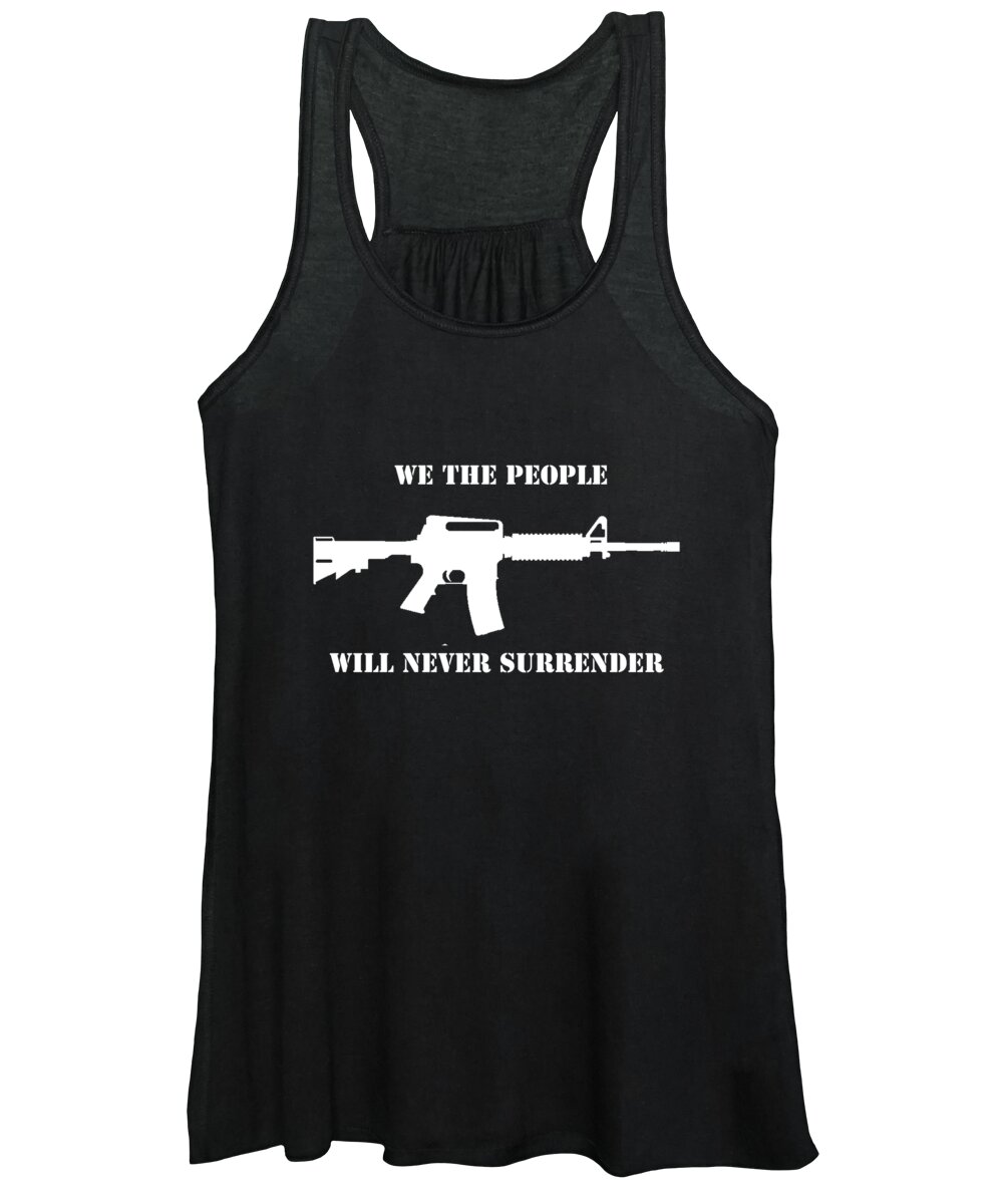 Cool Women's Tank Top featuring the digital art We The People Never Surrender by Flippin Sweet Gear