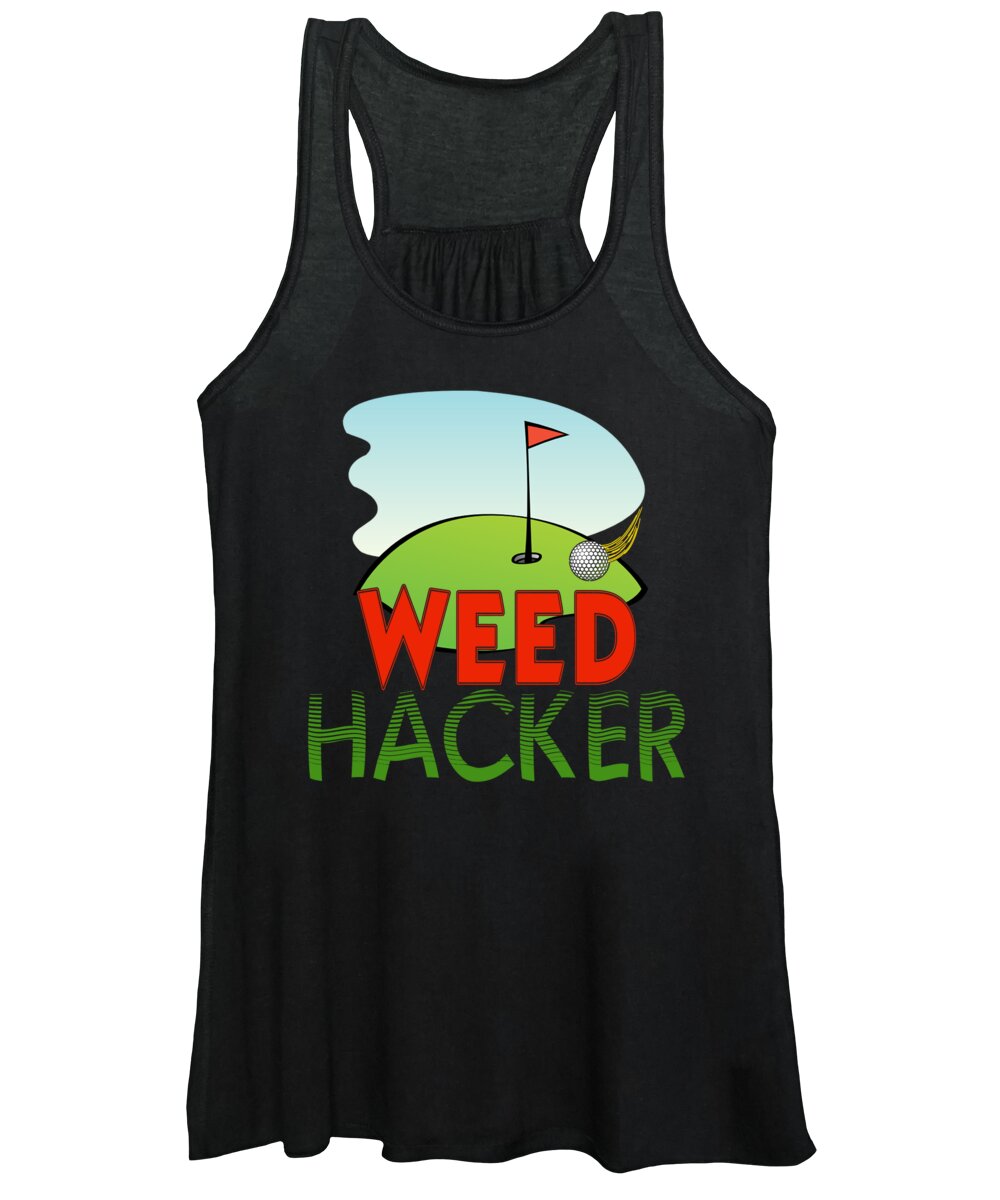 Golf Women's Tank Top featuring the digital art Weed Hacker Golf Green Funny Golfing by Jacob Zelazny