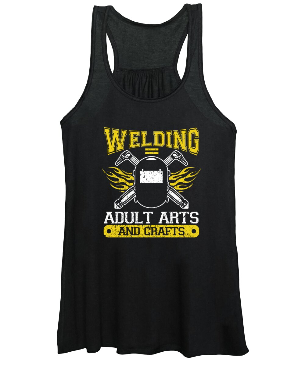 Funny Welder Women's Tank Top featuring the digital art Welding Equals Adult arts and crafts by Jacob Zelazny