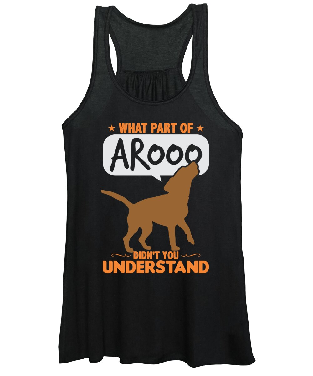 Dog Women's Tank Top featuring the digital art What Part Of Arooo Didnt You Understand by Jacob Zelazny
