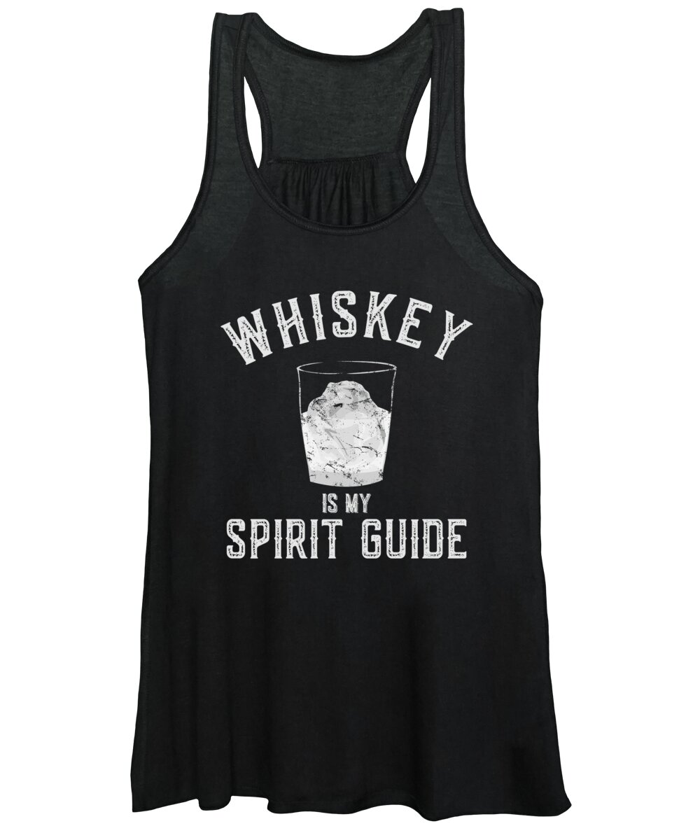 Guide Women's Tank Top featuring the digital art Whiskey Is My Spirit Guide by Flippin Sweet Gear