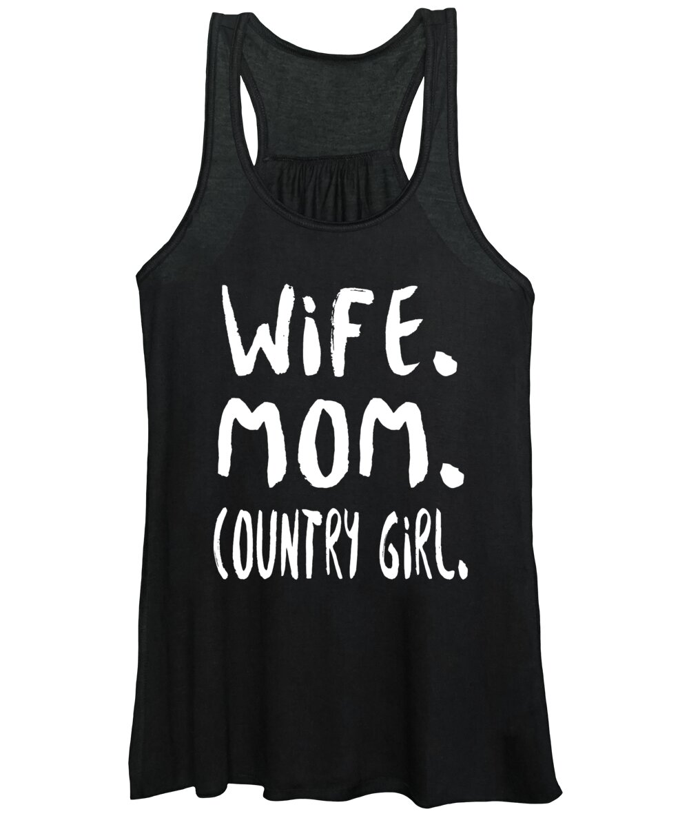 Mom Women's Tank Top featuring the digital art Wife Mom Country Girl by Jacob Zelazny
