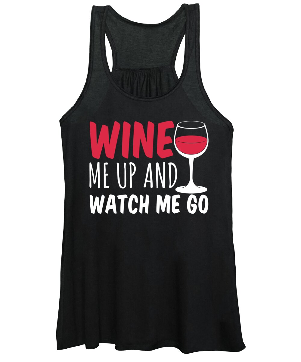 Wine Me Up Women's Tank Top featuring the digital art Wine Me Up and Watch Me Go Funny Pun by Jacob Zelazny