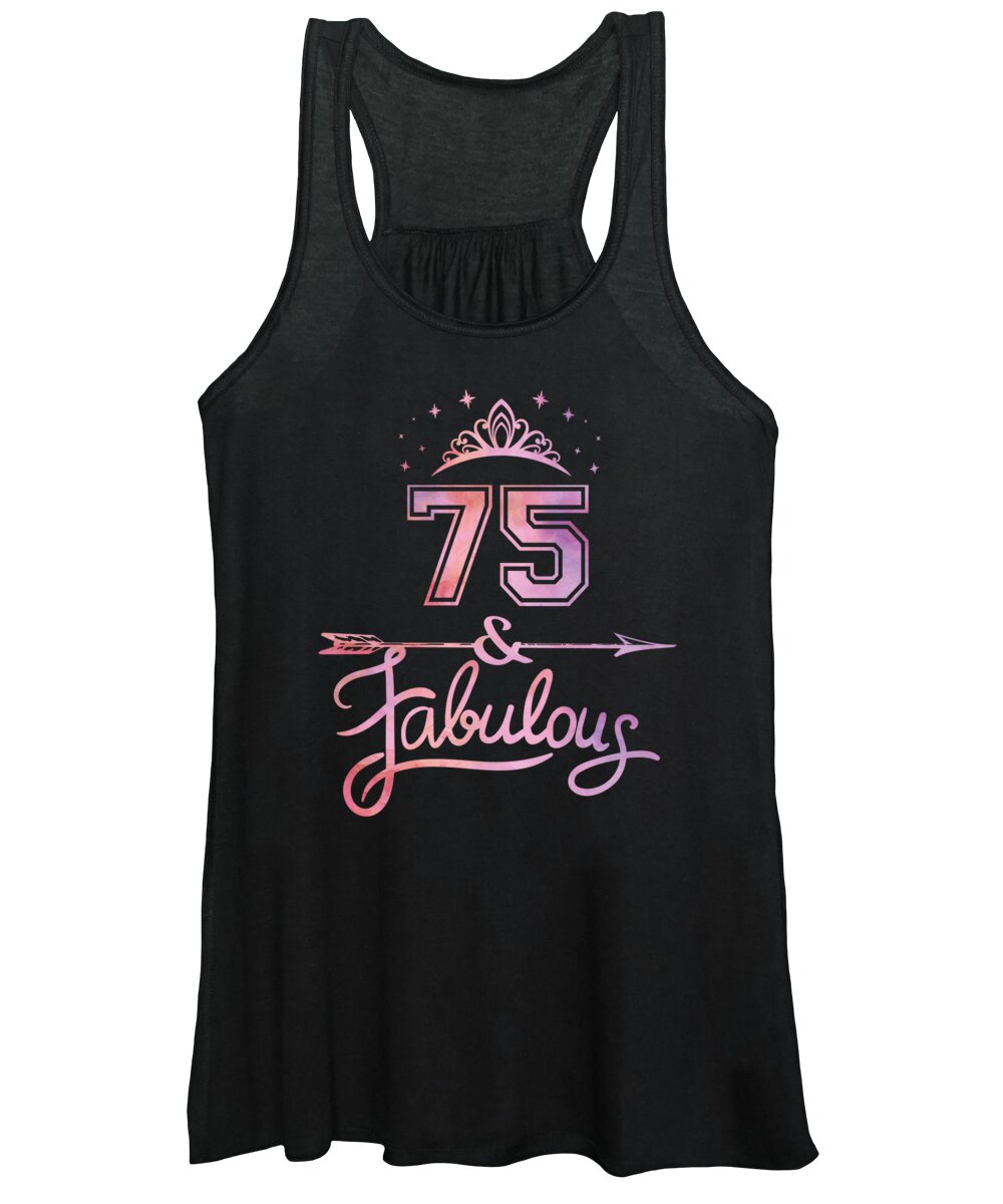 Family Women's Tank Top featuring the digital art Women 75 Years Old And Fabulous Happy 75th Birthday design by Art Grabitees