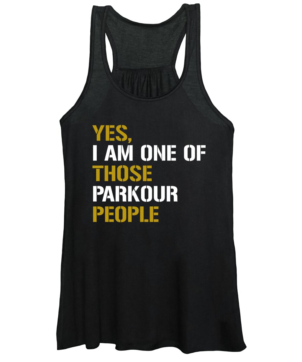 Humor Women's Tank Top featuring the digital art Yes I Am One Of Those Parkour People by Jacob Zelazny