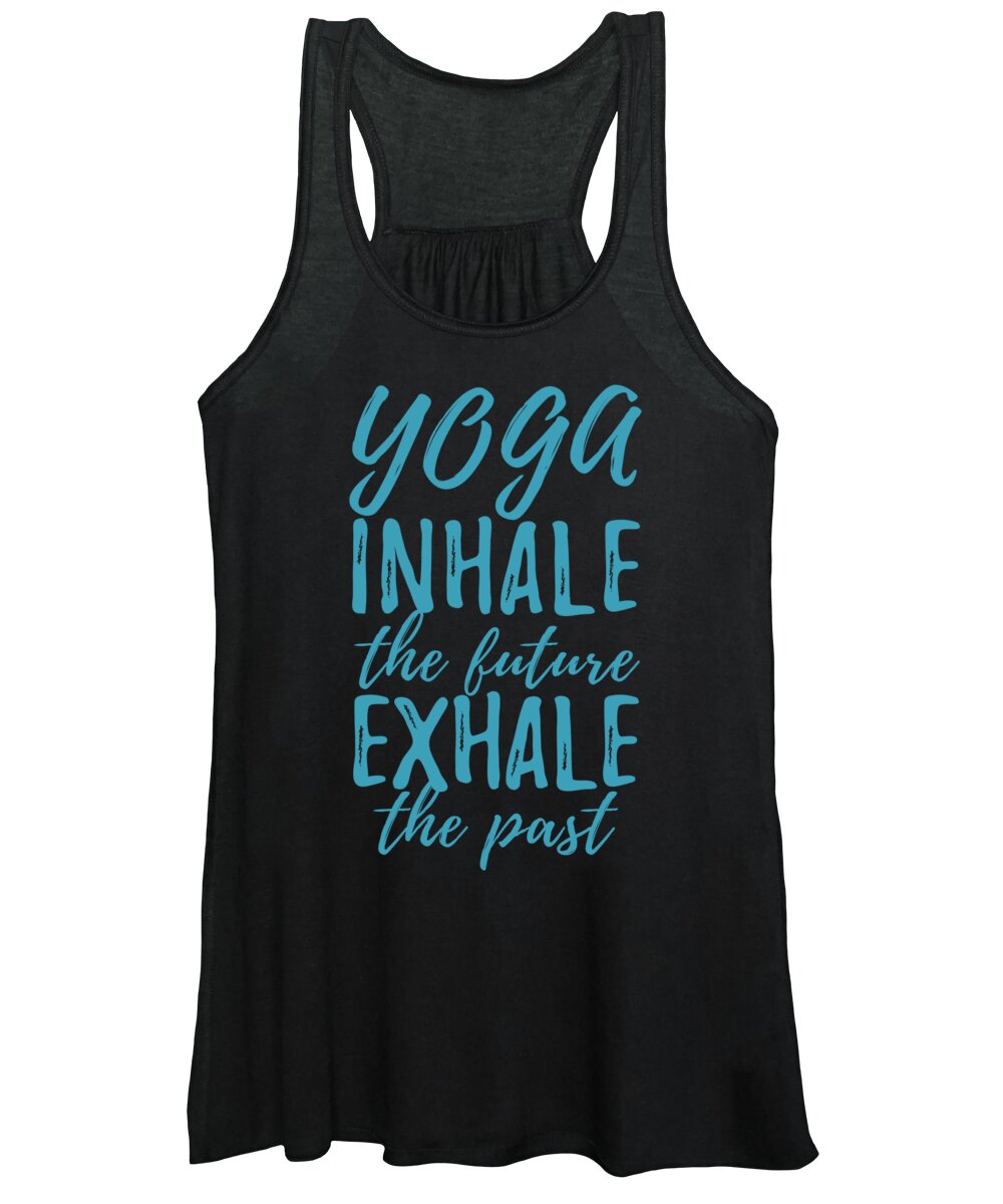 Athlete Women's Tank Top featuring the digital art Yoga Inhale The Future Exhale The Past by Jacob Zelazny