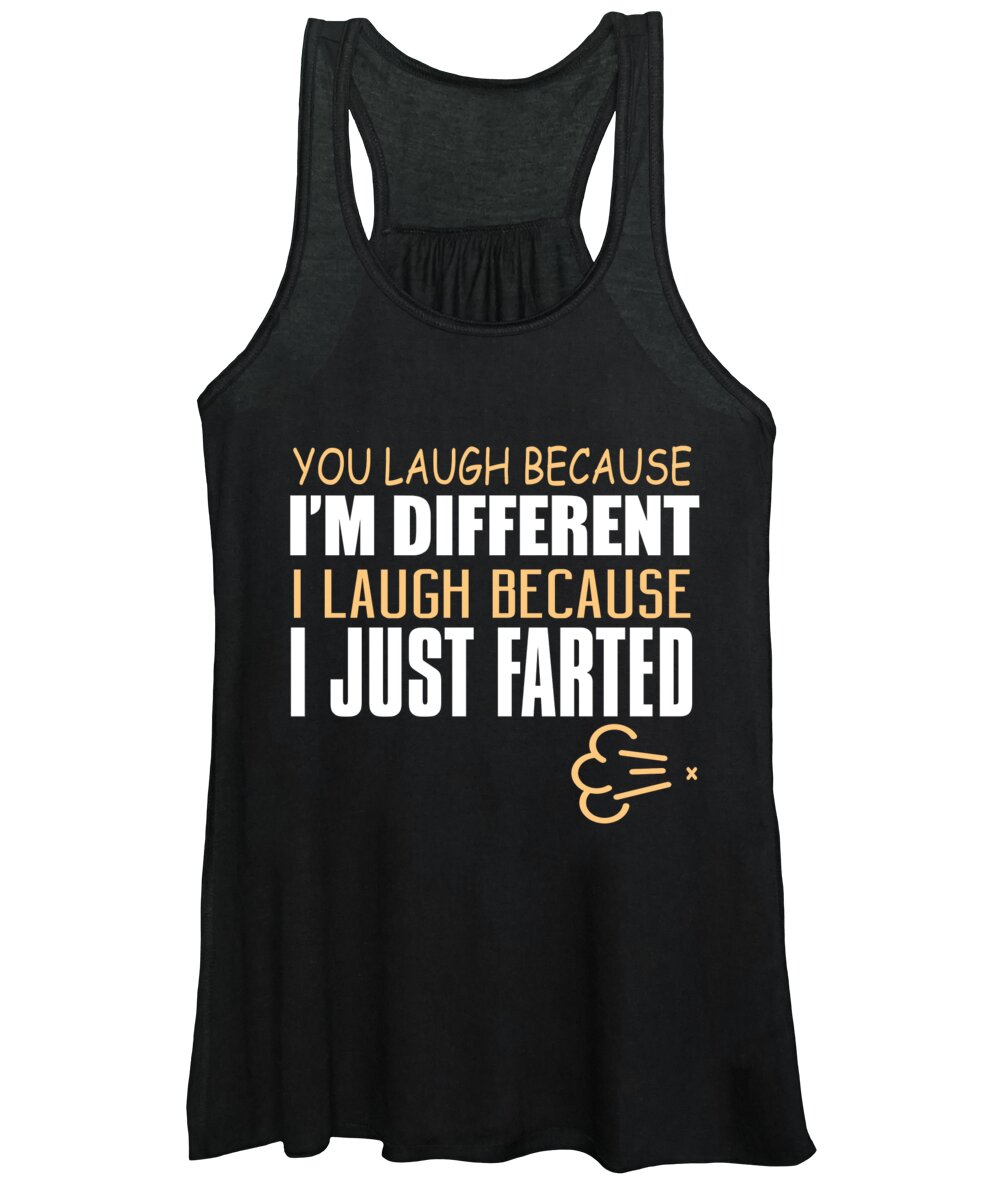 Gag Gift Women's Tank Top featuring the digital art You Laugh Because Im Different by Jacob Zelazny