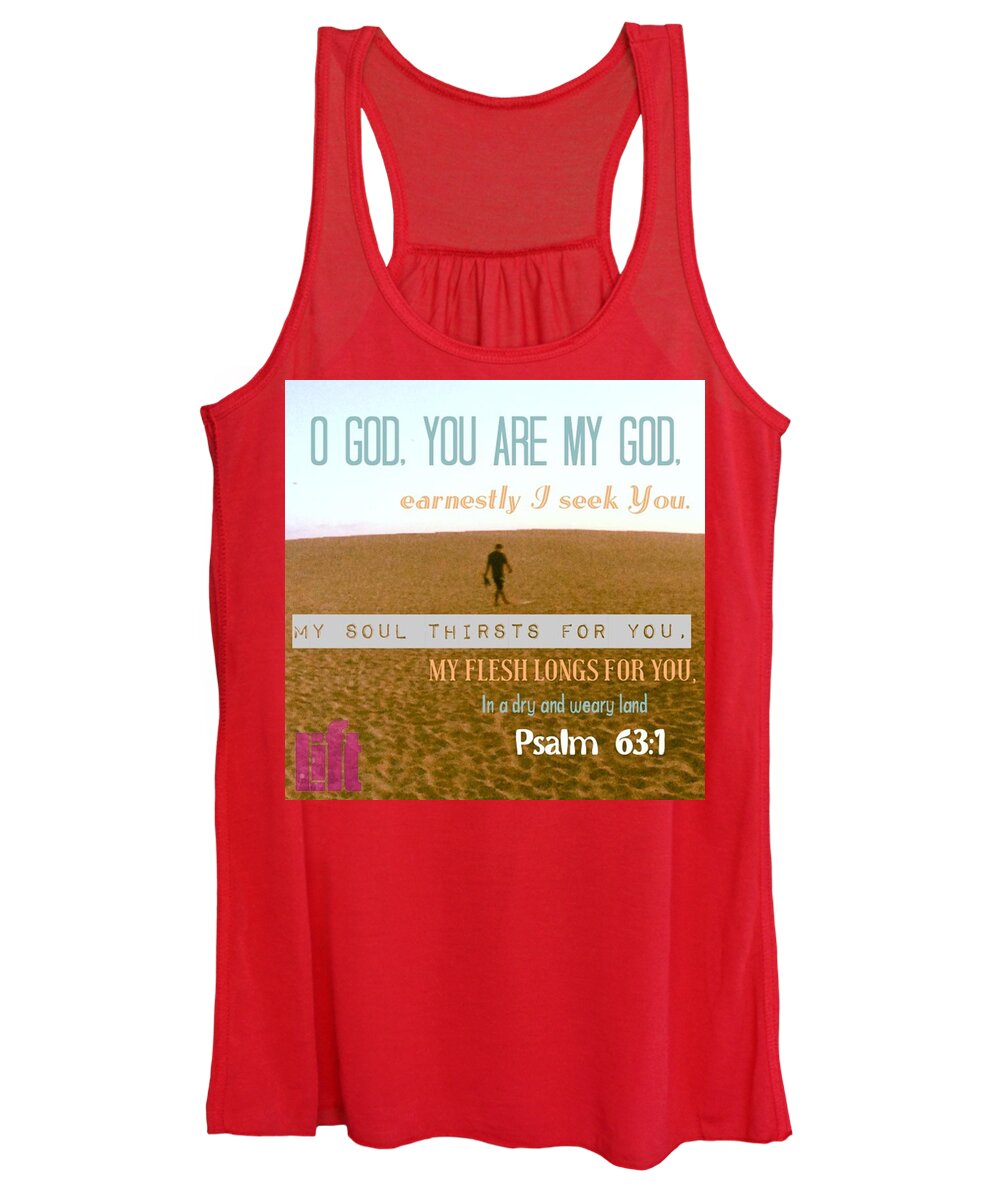 Longing Women's Tank Top featuring the photograph O God, You Are My God, Earnestly I Seek by LIFT Women's Ministry designs --by Julie Hurttgam