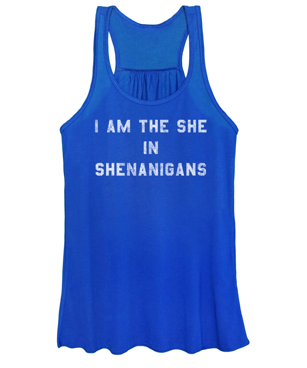 Funny Women's Tank Top featuring the digital art I Am the She in Shenanigans St Patricks by Flippin Sweet Gear