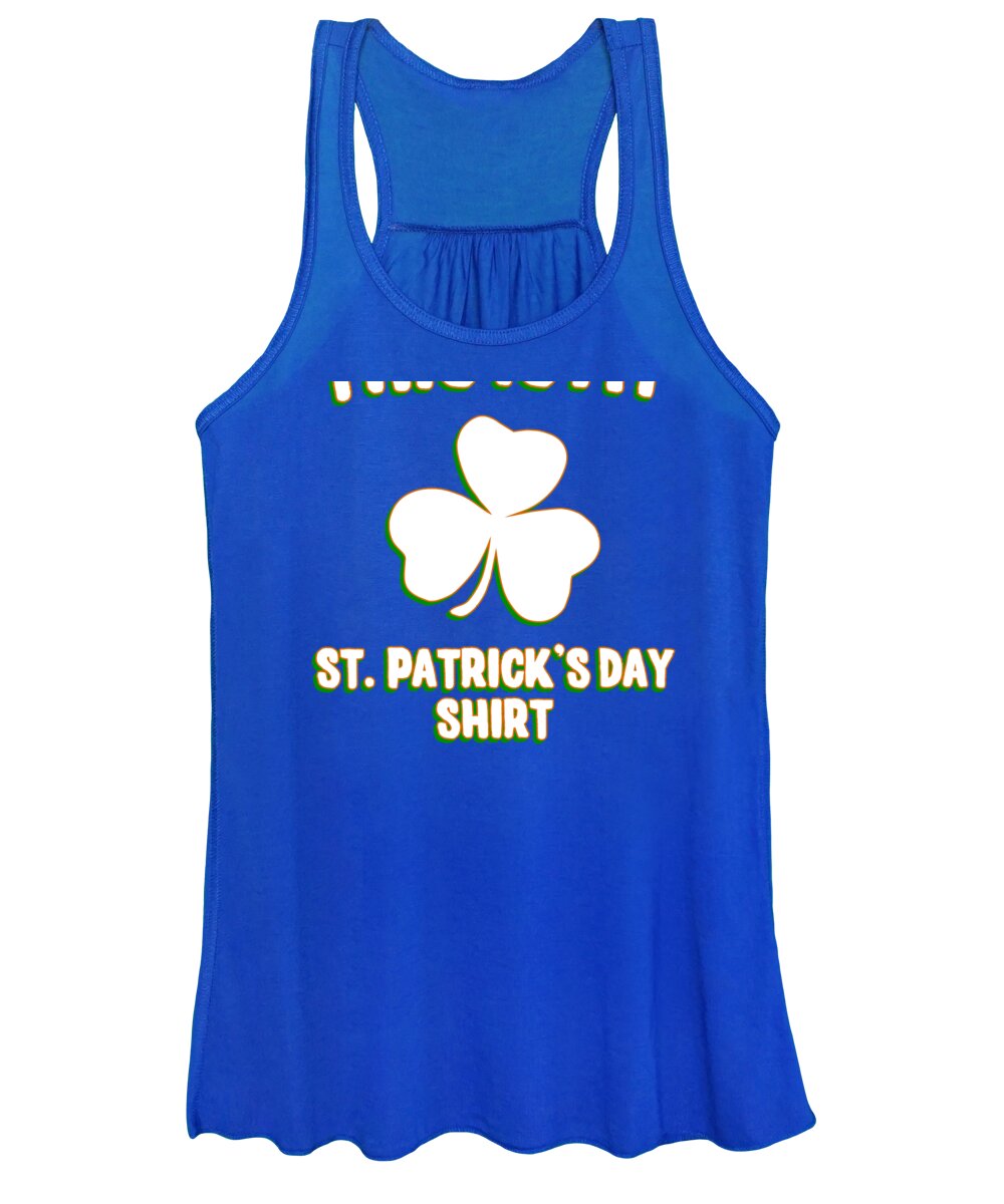 Cool Women's Tank Top featuring the digital art This is My St Patricks Day Shirt by Flippin Sweet Gear