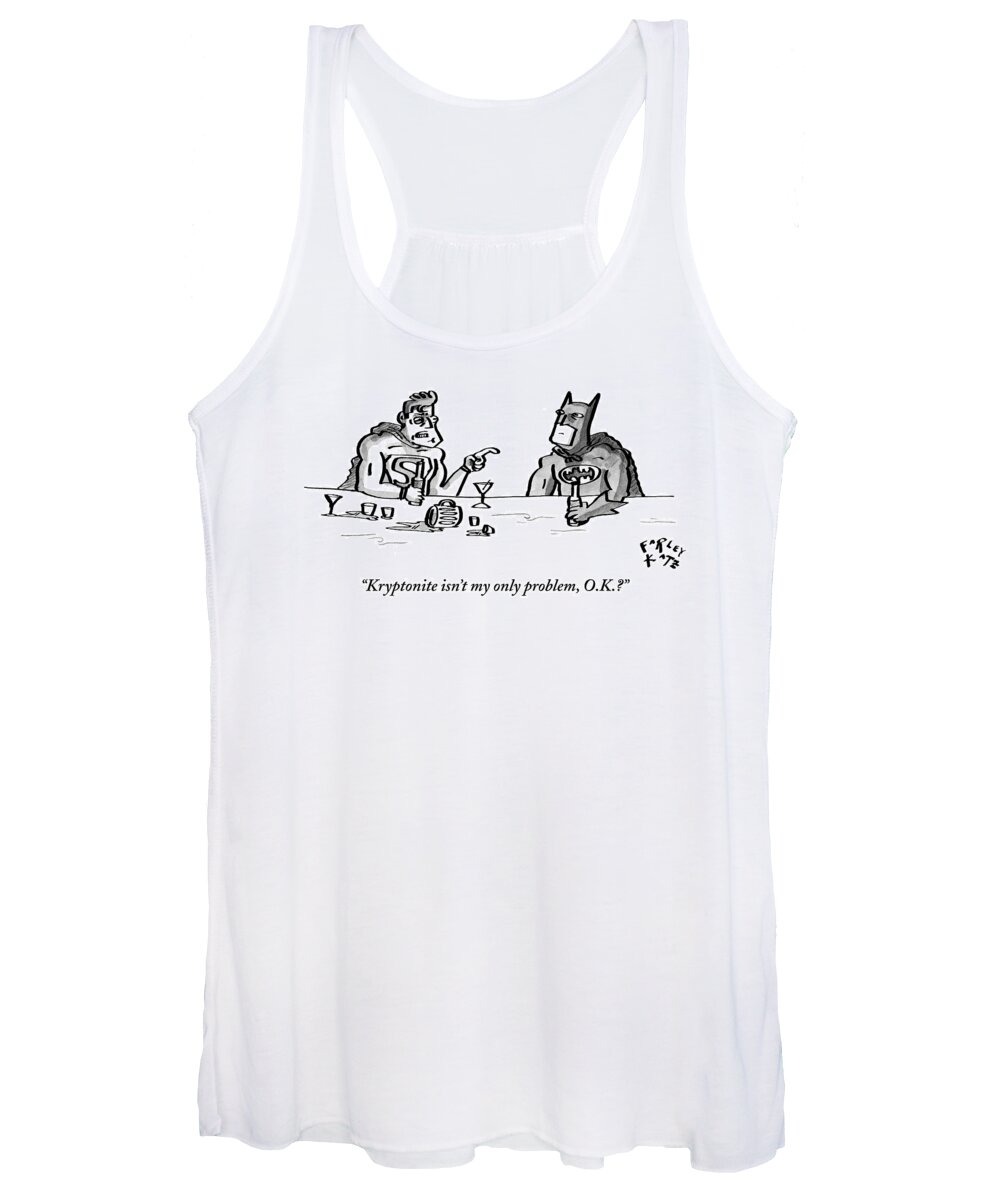 A15077 Women's Tank Top featuring the drawing Kryptonite Isn't My Only Problem by Farley Katz
