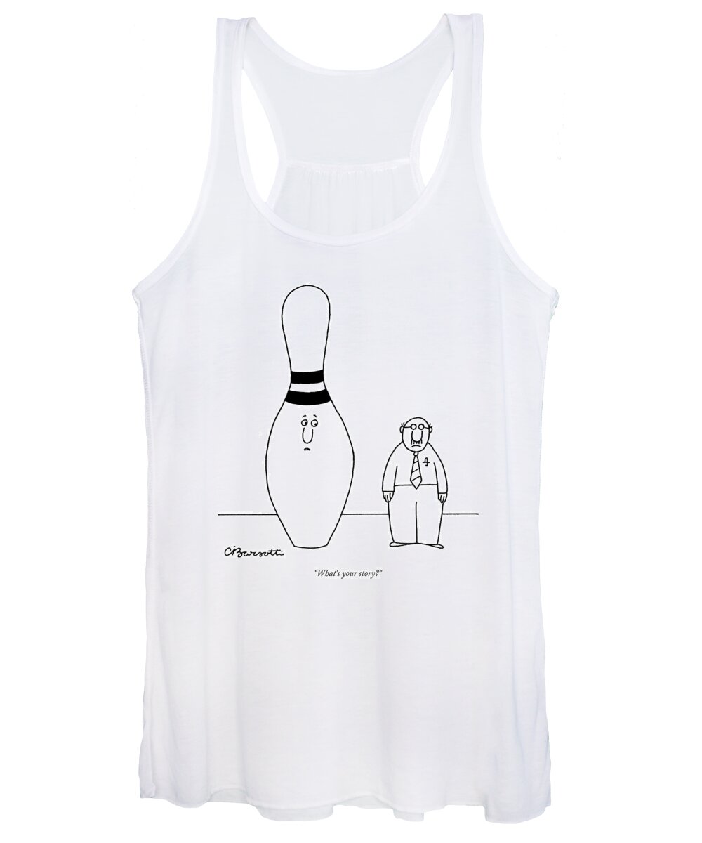 Talking Sports 

(giant Bowling Pin Talking To Man Standing Beside It.) 121936 Cba Charles Barsotti Women's Tank Top featuring the drawing What's Your Story? by Charles Barsotti