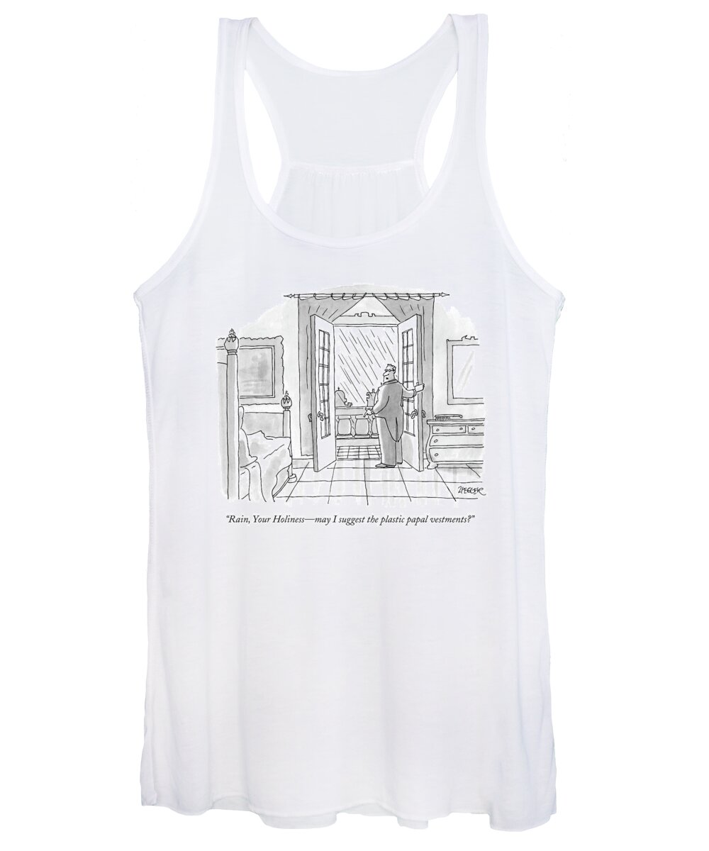 

(assistant To The Pope Stands At A Window.) 121257 Jzi Jack Ziegler Women's Tank Top featuring the drawing Rain, Your Holiness - May I Suggest The Plastic by Jack Ziegler