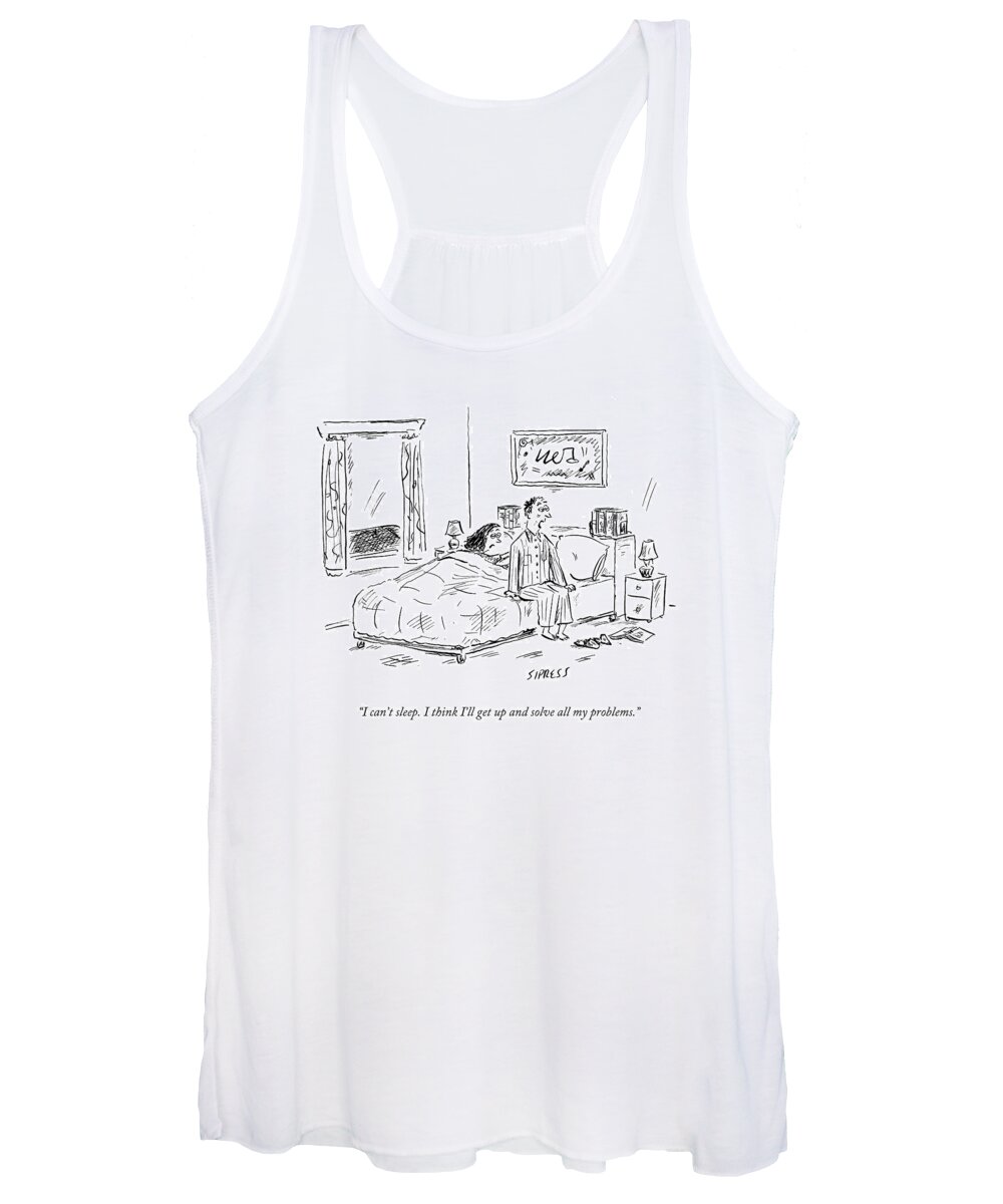 Sleep-insomnia Women's Tank Top featuring the drawing I Can't Sleep. I Think I'll Get Up And Solve All by David Sipress