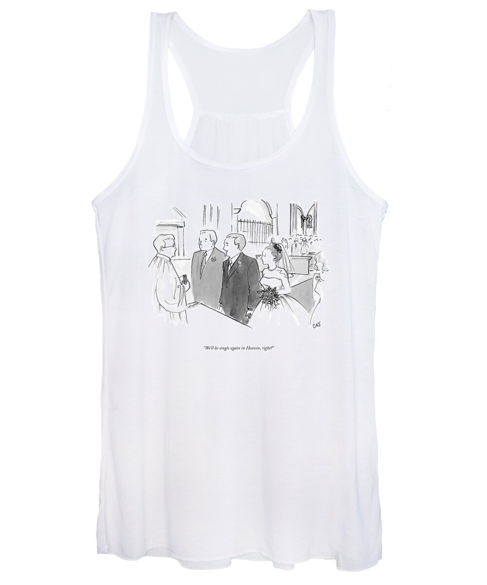 Marriage Women's Tank Top featuring the drawing We'll Be Single Again In Heaven by Carolita Johnson