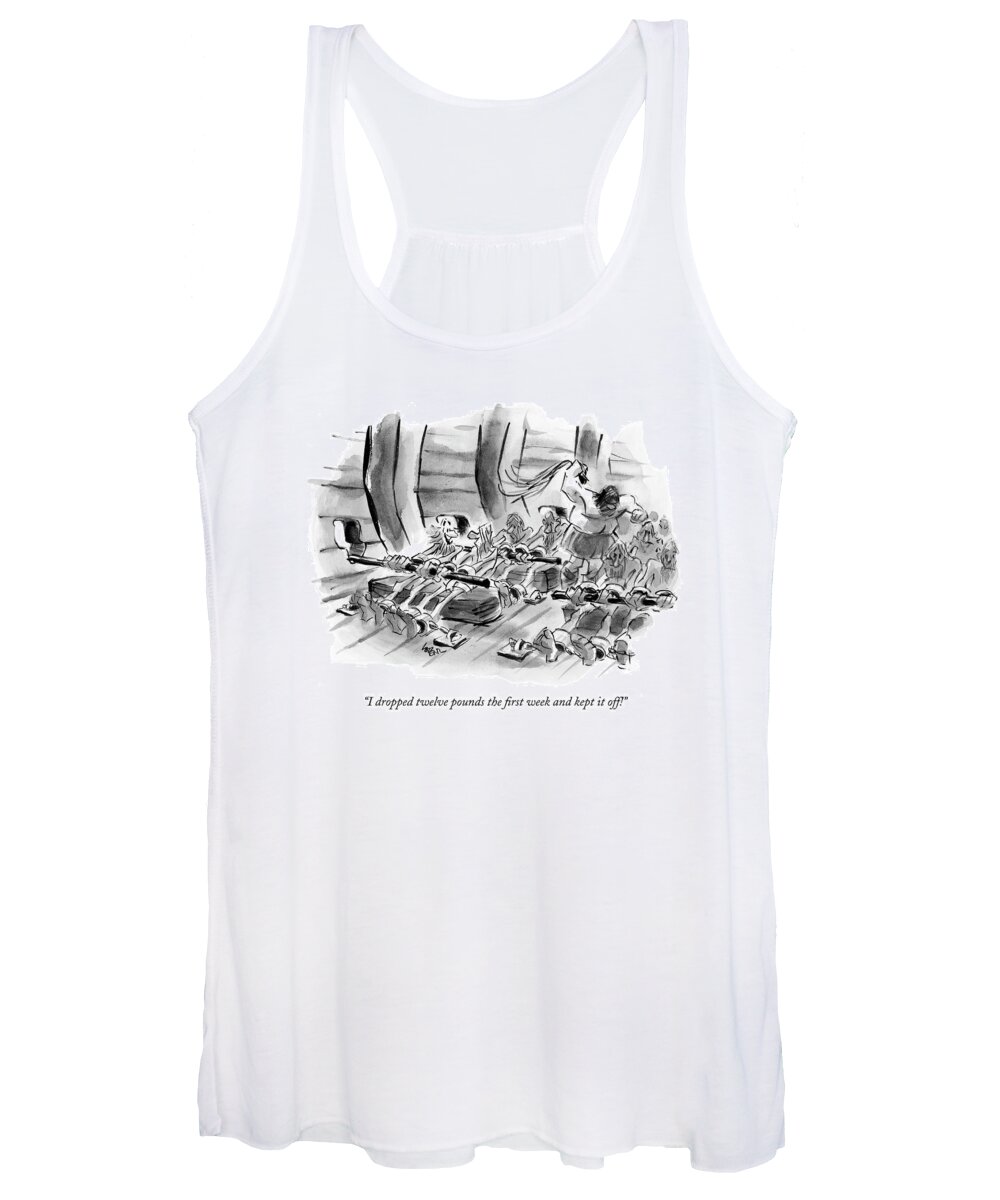 Fitness Olden Days Workers

(one Oarsman To Another On A Slave Ship.) 122168 Llo Lee Lorenz Women's Tank Top featuring the drawing I Dropped Twelve Pounds The First Week And Kept by Lee Lorenz