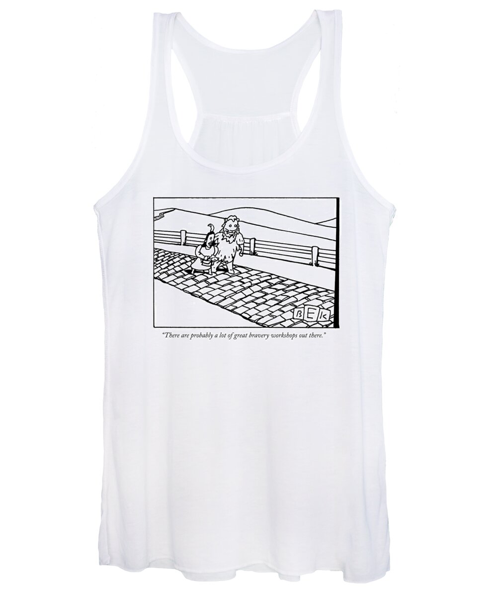 Wizard Of Oz Women's Tank Top featuring the drawing There Are Probably A Lot Of Great Bravery by Bruce Eric Kaplan