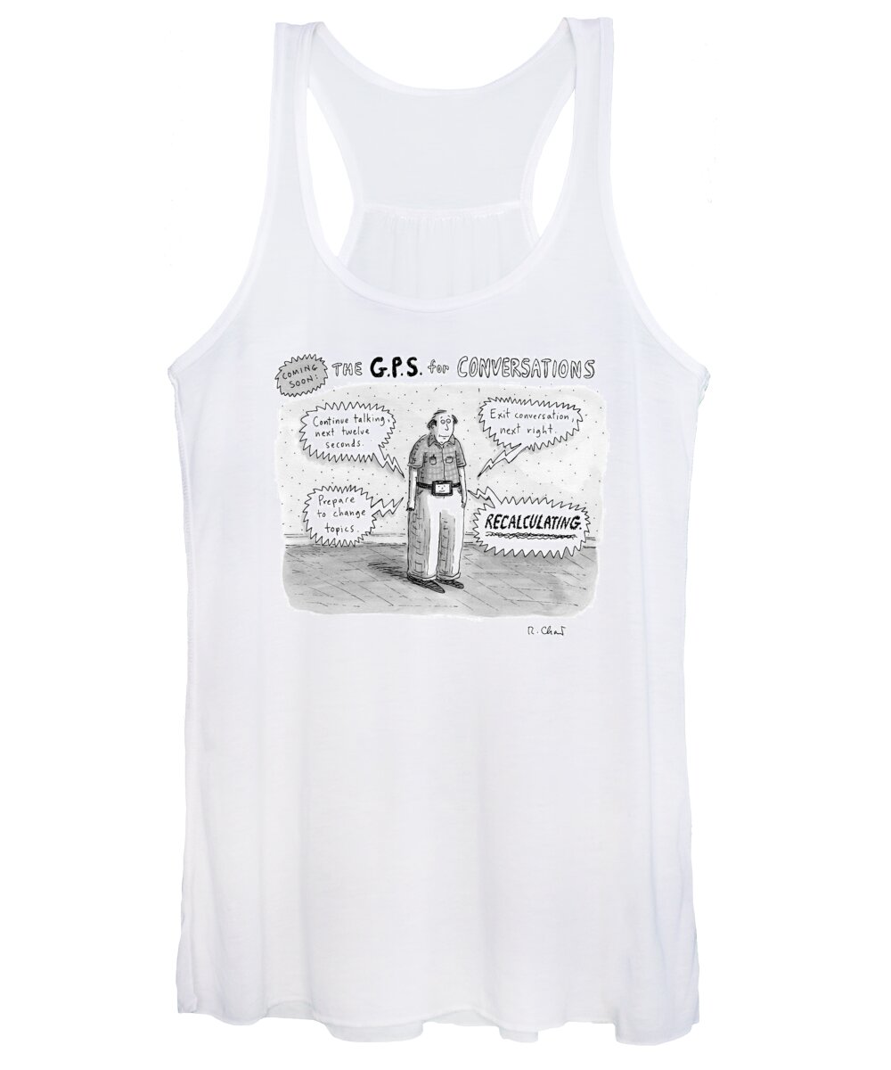 Tv-remote Controls Women's Tank Top featuring the drawing A Man Is Standing Listening To A G.p.s. Voice by Roz Chast