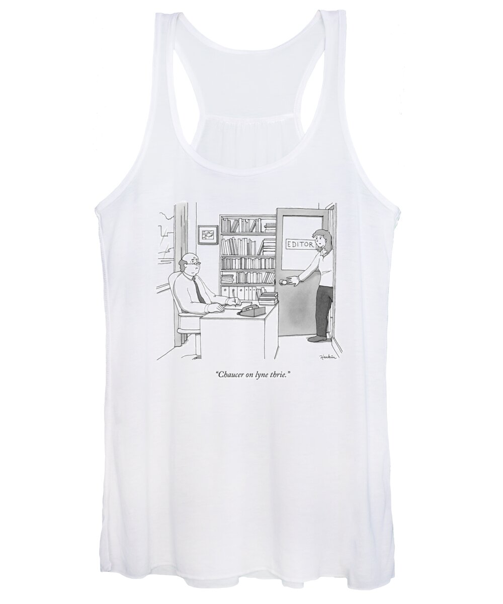 Chaucer On Lyne Thrie. Women's Tank Top featuring the drawing A Secretary Informs An Editor by Charlie Hankin