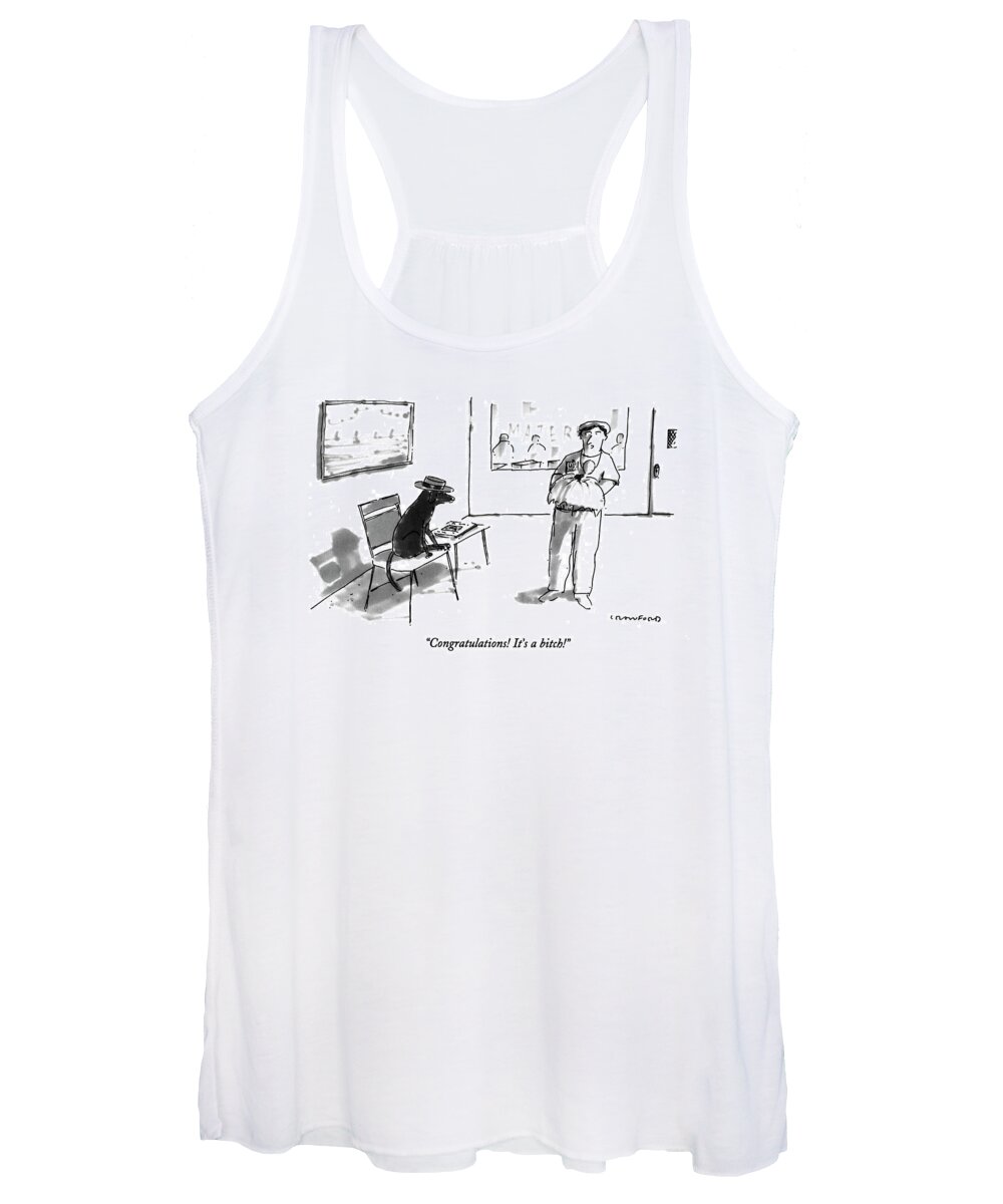 
(doctor In Maternity Ward Says To Dog Women's Tank Top featuring the drawing Congratulations! It's A Bitch! by Michael Crawford