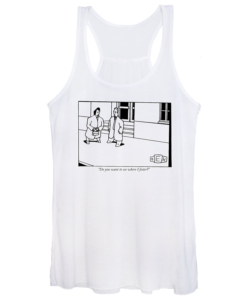 Fester Women's Tank Top featuring the drawing Do You Want To See Where I Fester? by Bruce Eric Kaplan