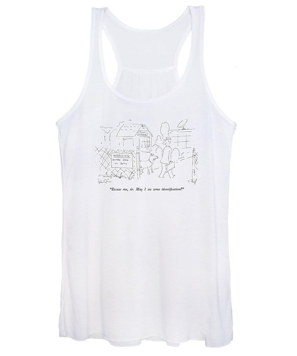 

 Dog Says To Man Passing Guardhouse Women's Tank Top featuring the drawing Excuse Me, Sir. May I See Some Identification? by Arnie Levin