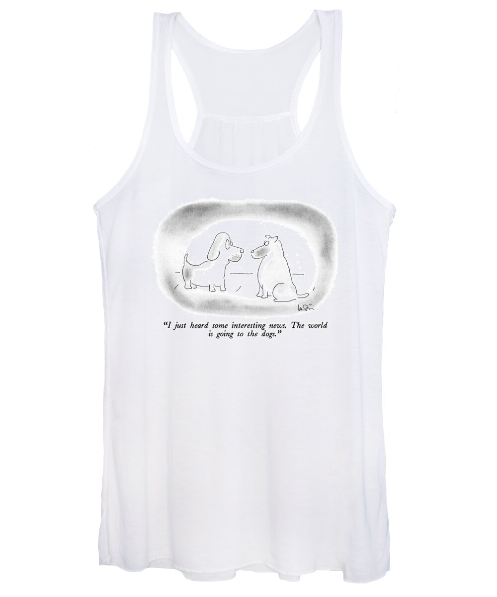 Animals Women's Tank Top featuring the drawing I Just Heard Some Interesting News. The World by Arnie Levin