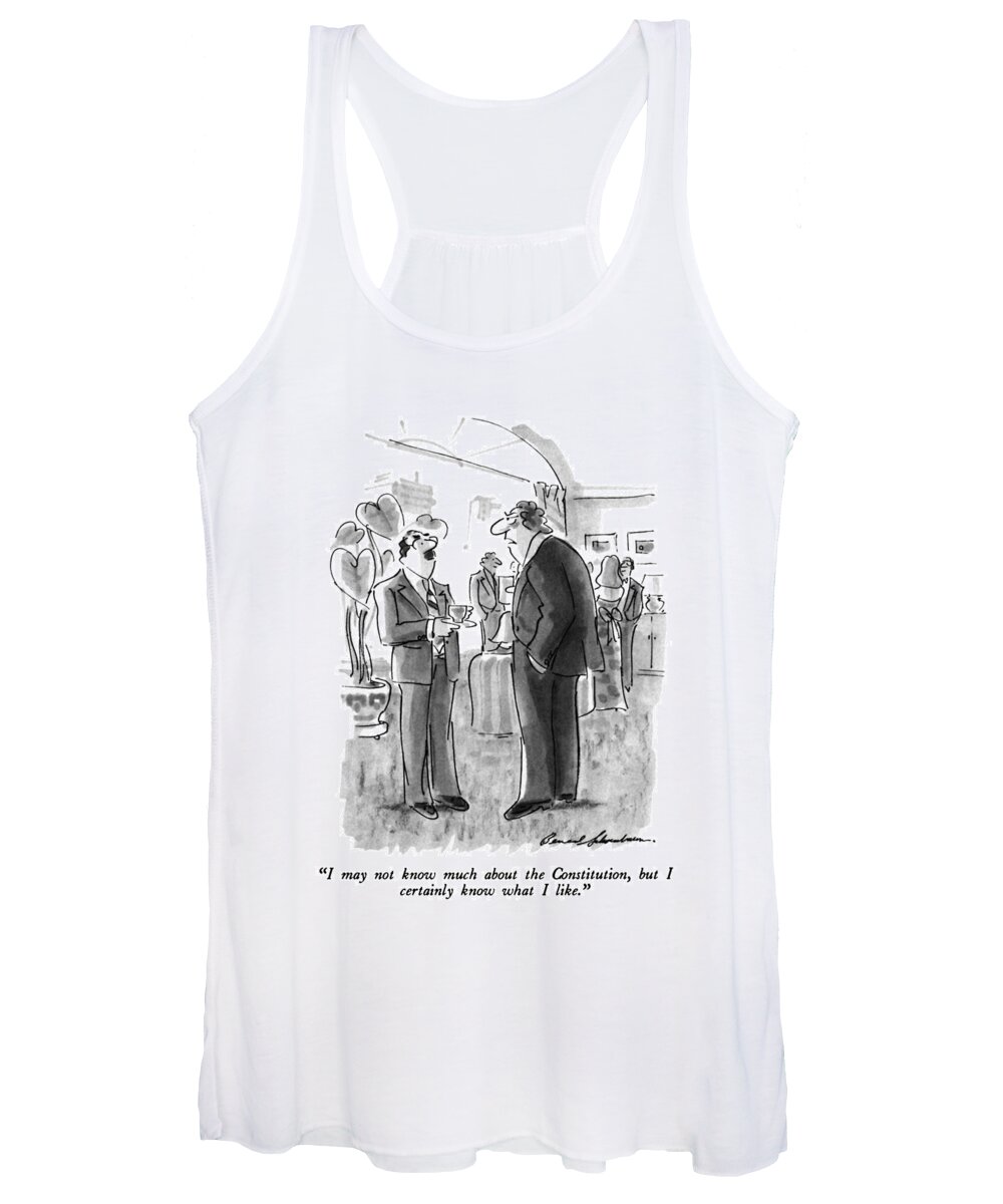 

 One Man To Another Smaller One At A Cocktail Party. Government Women's Tank Top featuring the drawing I May Not Know Much About The Constitution by Bernard Schoenbaum