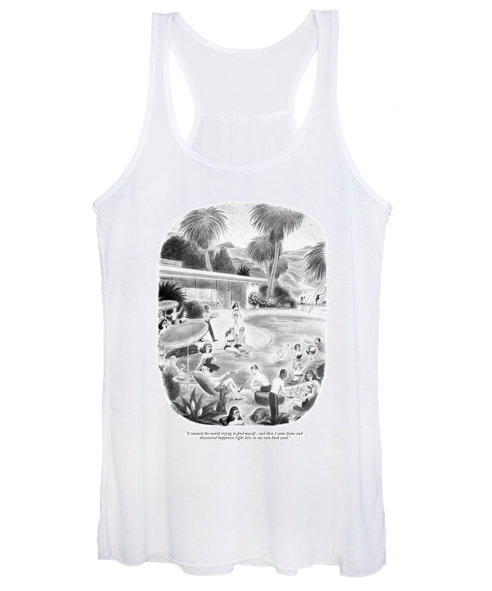 
(woman With Huge Hollywood-type Home And Giant Swimming Pool Women's Tank Top featuring the drawing I Roamed The World Trying To Find Myself by Richard Taylor