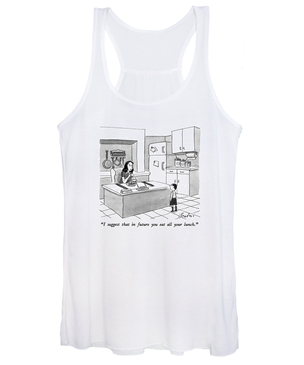
Suggest That In Future You Eat All Your Lunch Women's Tank Top featuring the drawing I Suggest That In Future You Eat All Your Lunch by Edward Frascino