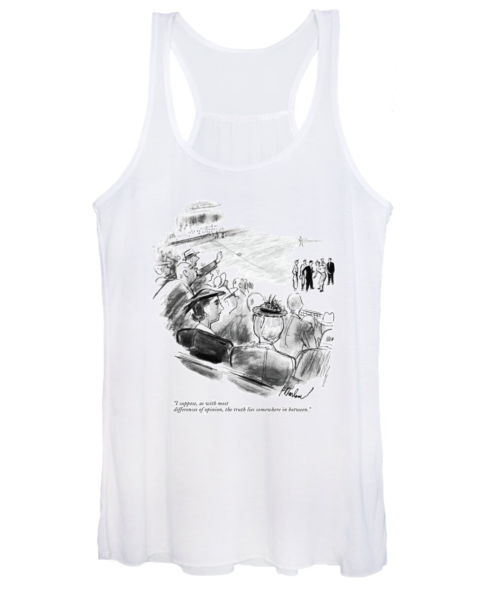 
 (two Women Talking At A Baseball Game While An Umpire And Player Argue.) Sports Baseball Problems Language Psychology Artkey 52853 Women's Tank Top featuring the drawing I Suppose, As With Most Differences Of Opinion by Perry Barlow