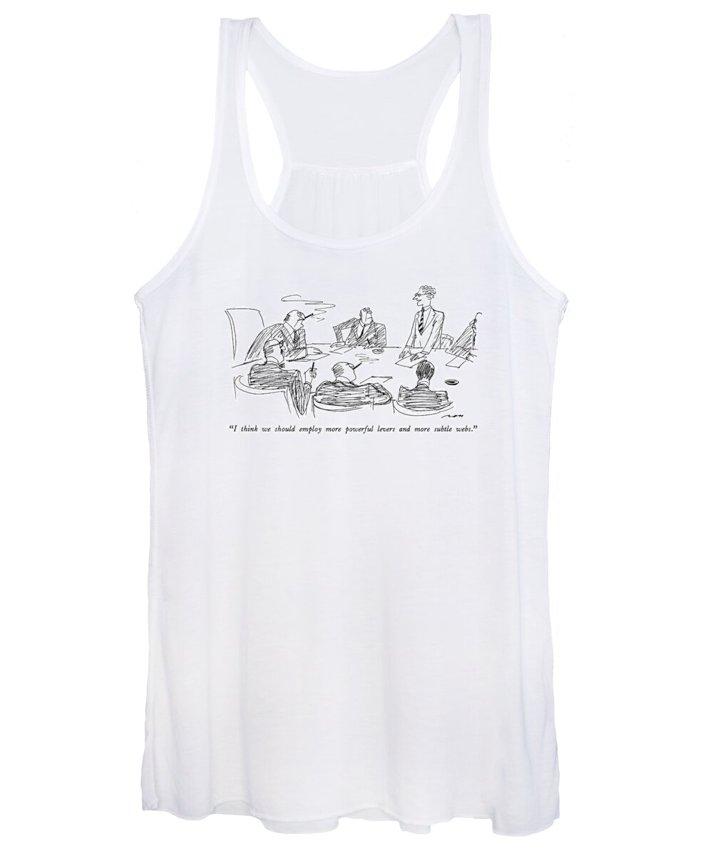 Business Women's Tank Top featuring the drawing I Think We Should Employ More Powerful Levers by Al Ross