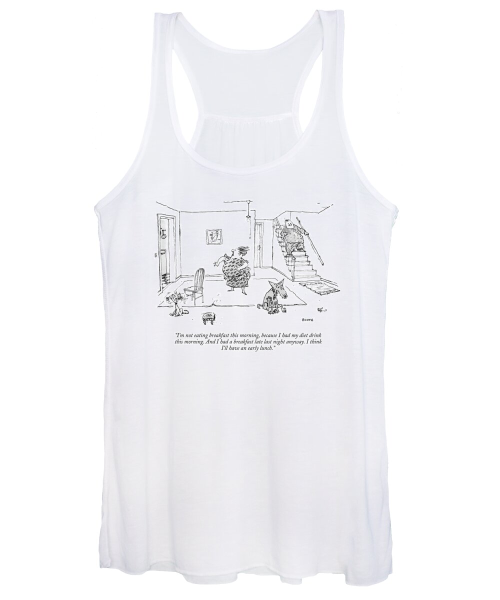 Gluttony Women's Tank Top featuring the drawing I'm Not Eating Breakfast This Morning by George Booth