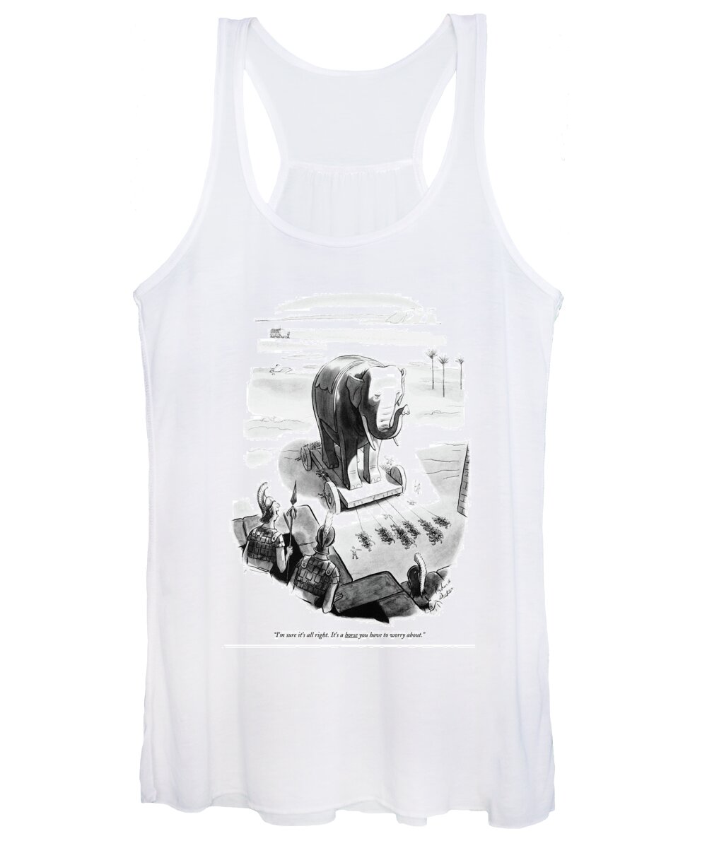 
(a Trojan Soldier Women's Tank Top featuring the drawing I'm Sure It's All Right. It's A Horse by Richard Decker