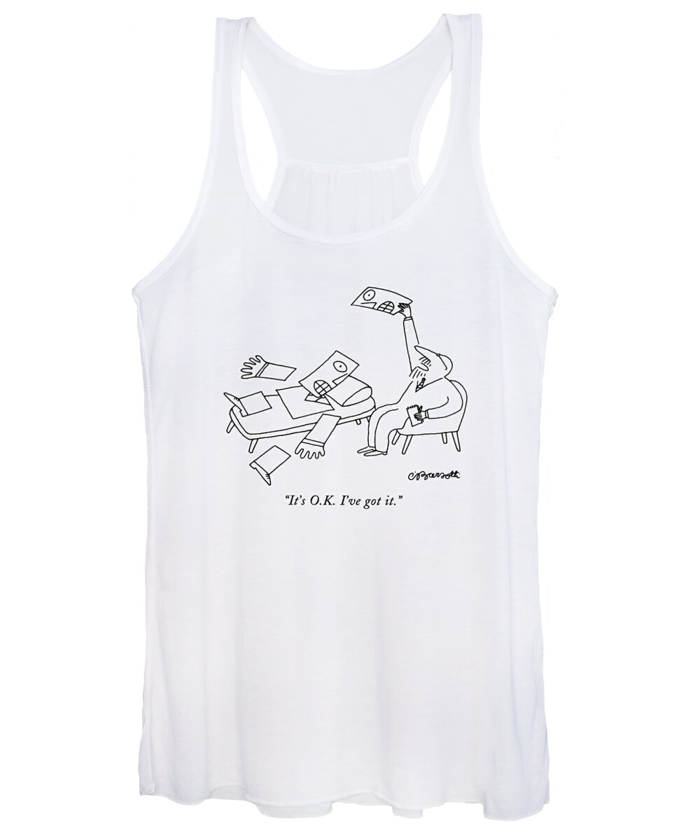 Psychology Women's Tank Top featuring the drawing It's O.k. I've Got It by Charles Barsotti