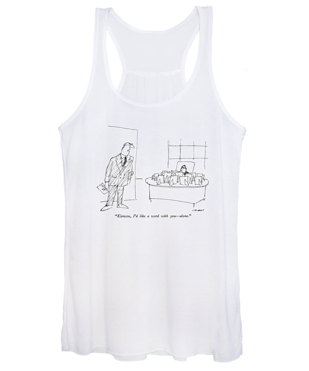 

Ross Women's Tank Top featuring the drawing Klenson, I'd Like A Word With You - Alone by Al Ross
