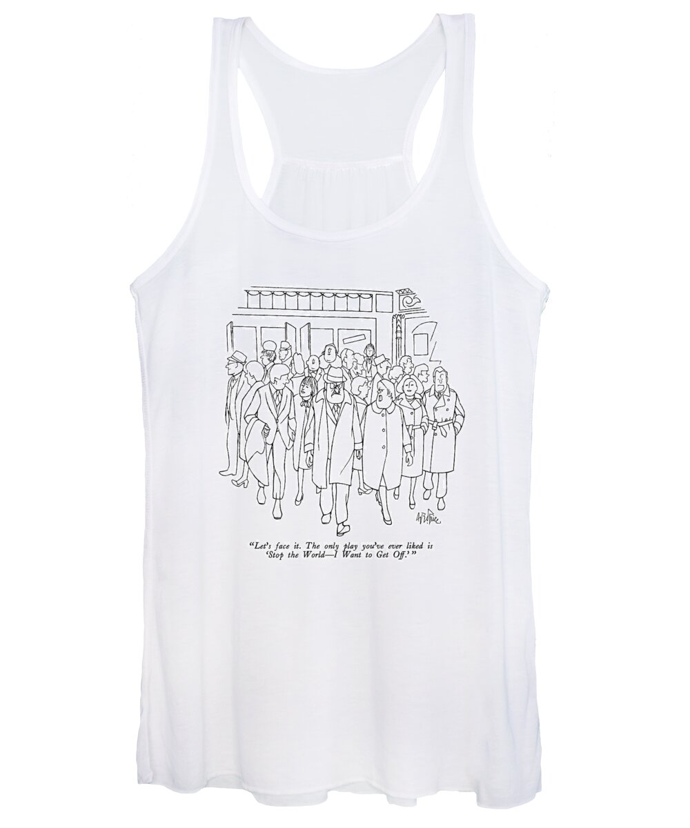 

 Wife To Husband As They Leave Theatre Women's Tank Top featuring the drawing Let's Face It. The Only Play You've Ever Liked by George Price