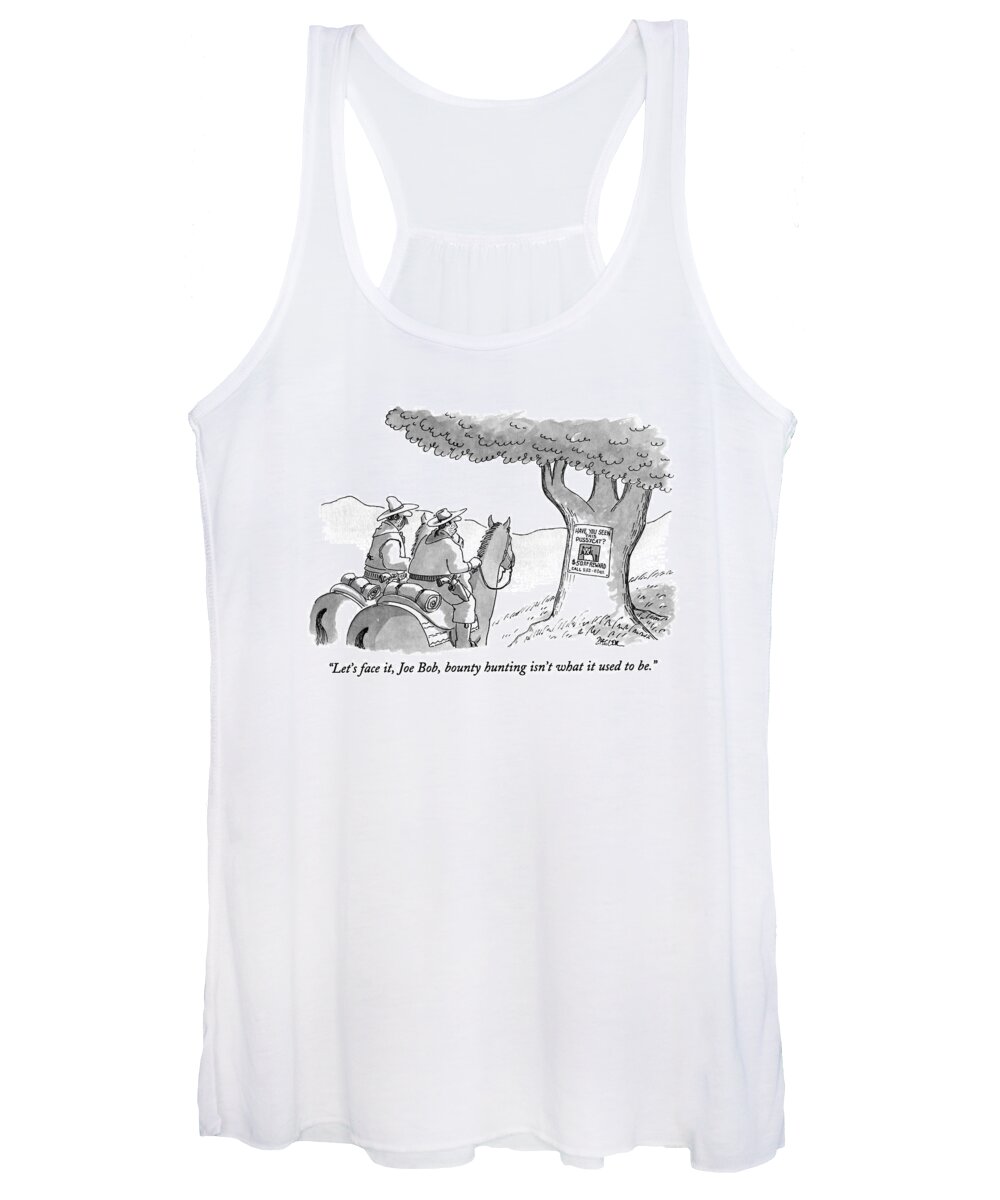 
(one Cowboy On Horseback Says To Another As They Look At A Flyer Tacked Up To A Tree. The Flyer Says )
Animals Women's Tank Top featuring the drawing Let's Face by Jack Ziegler