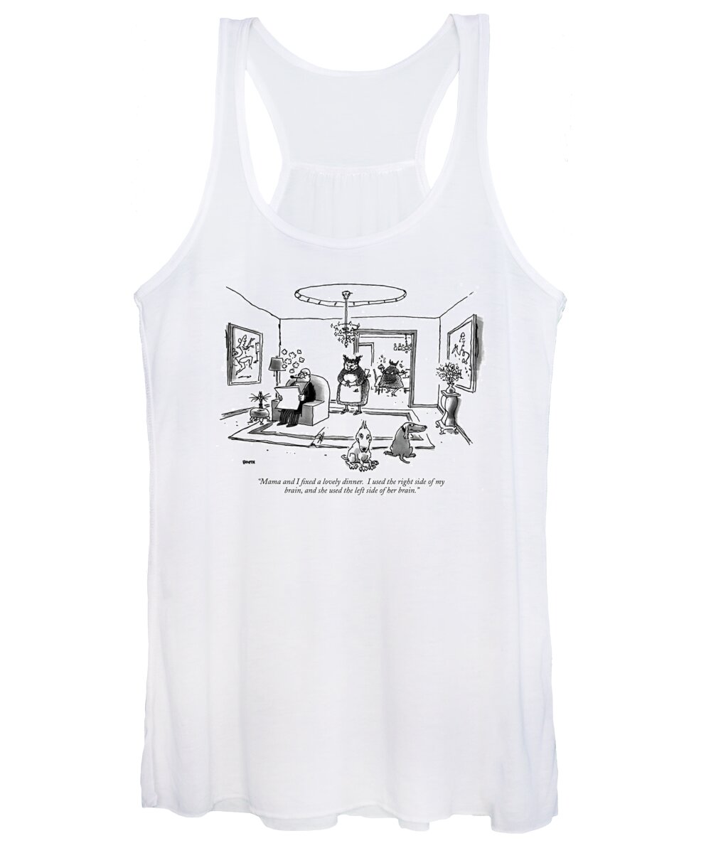 


 (wife To Husband In Living Room With 'mama' In Background.) Incompetent Women's Tank Top featuring the drawing Mama And I Fixed A Lovely Dinner. I Used by George Booth
