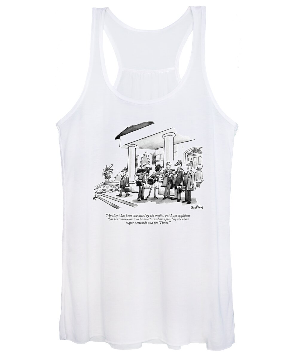 Media Women's Tank Top featuring the drawing My Client Has Been Convicted By The Media by Dana Fradon
