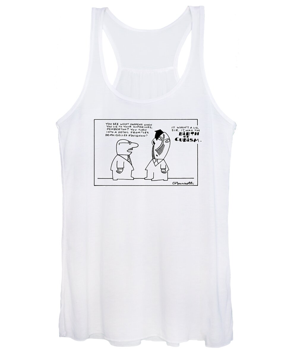 No Caption
Businessman Talks To Cubist Figure Women's Tank Top featuring the drawing New Yorker October 12th, 1987 by Charles Barsotti